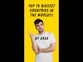 Top 10 Biggest Countries in The World By Area #Shorts