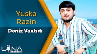 Yuska Razin - Deniz Vaxtidi 2020 | Azeri Music [OFFICIAL] Resimi