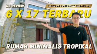 NEW! 6x17 Tropical Minimalist House in Nirwana Eksekutif Surabaya | DB Review