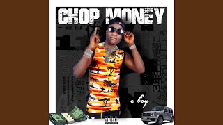 Chop money - C boy
