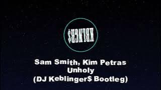 Sam Smith, Kim Petras - Unholy (DJ Keblinger$ Bootleg)