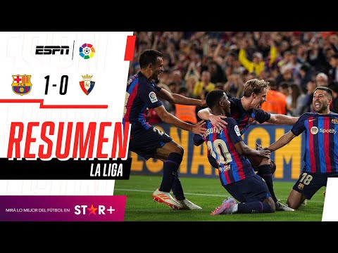 ¡AGÓNICO TRIUNFO BLAUGRANA PARA SEGUIR EN LO MÁS ALTO! | Barcelona 1-0 Osasuna | RESUMEN