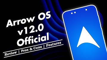Arrow OS 12.0 Official Custom ROM Review & Installation | Android 12 | Features