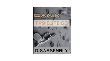 Canik TP9 Elite SC Complete Disassembly