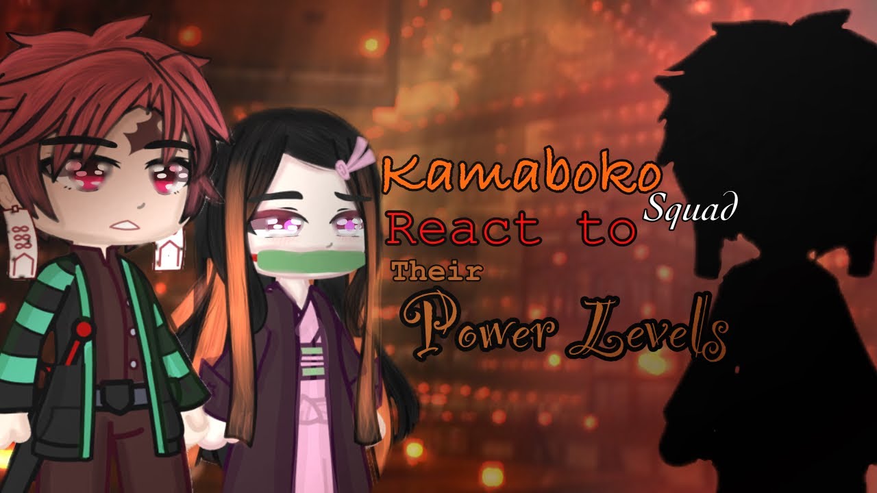 DEMONSLAYER • Реакция отряда Камабоко на уровень своей силы •||Annes Gacha_Life