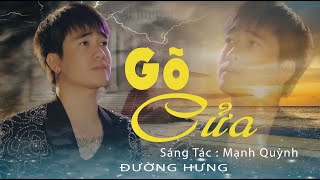 GÕ CỬA - ĐƯỜNG HƯNG | Ca khúc Bolero | Music video