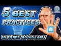 Five Best Practices in Home Assistant - Use this now!