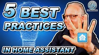 five best practices in home assistant - use this now!