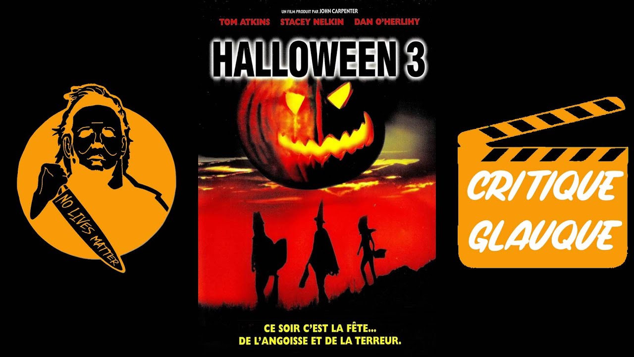 CRITIQUE HORRIFIQUE (Halloween 3 le sang du sorcier 1982) - YouTube