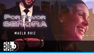 Video thumbnail of "Por Favor Señora, Maelo Ruiz - Vídeo Oficial"