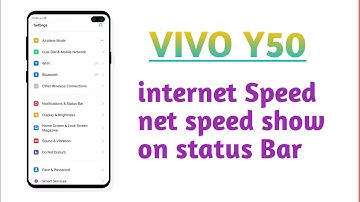 VIVO Y50 , internet Speed net speed show on status Bar setting