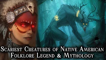 Scariest Creatures of Native American Folklore Legend & Mythology | Skinwalker - Wendigo & more !!