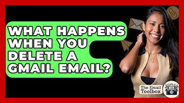 What Happens When You Delete A Gmail Email? - TheEmailToolbox.com