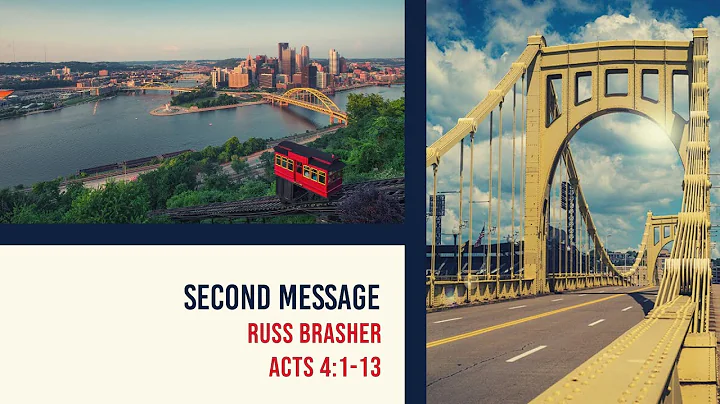 Second Message -  Russ Brasher (Acts 4:1-13) | Oct...