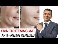 Skin Tightening And Anti Ageing Remedies | Saggy skin | Tighten Your Sagging Skin - Dr. Vivek Joshi