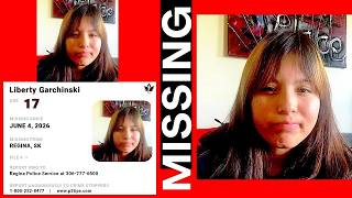 Liberty Garchinski: Missing 17 Yr. Old Indigenous Girl - Regina, Saskatchewan - June 4th 2026