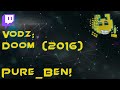 Scuffed Doom Twitch VOD #2 | 29/01/2022 - Pure_Ben!
