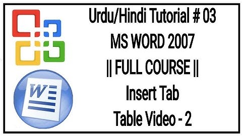 MS Word 2007 | Full Course | Insert Ribbon Tab | Table-2| Lecture | Lesson |Urdu Hindi/Tutorial #3