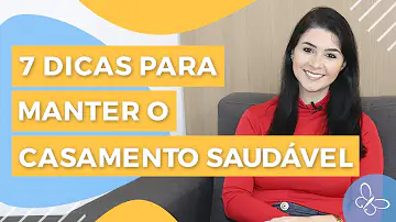 Como é um casamento saudável?