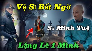 Tin Nóng Vệ Sĩ Sư Minh TuệNói Hết Sự Thật Nghe Thương Thầy