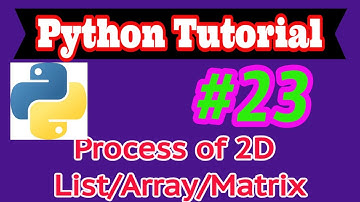 Python Tutorial in Hindi #23: How to process and print 2D list/Array/Matrix