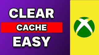 How To Clear Xbox Series S Cache