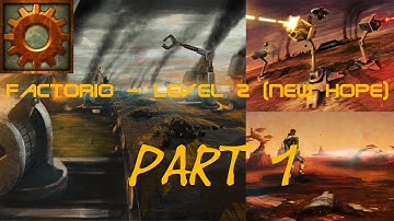 Factorio - Level 02 (New Hope) Part 1