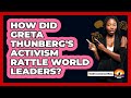How Did Greta Thunberg's Activism Rattle World Leaders? - The Documentary Reel