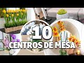 MI TOP 10 DE CENTROS DE MESA Y ARREGLOS FLORALES PARA CUALQUIER OCASIÓN