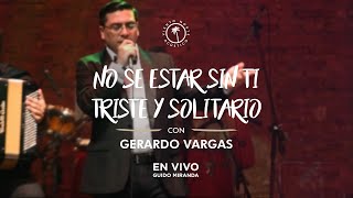 Video thumbnail of "VIENTO NORTE Ft. GERARDO VARGAS - No se estar sin ti / Triste y solitario  (acústico EN VIVO)"