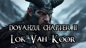 LOK VAH KOOR! | Dovahzul chapter II