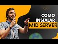 299 Mid Server Installation