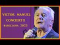 Capture de la vidéo Victor Manuel  Concierto Barcelona 2023 Palau De La Música