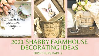 2021 SHABBY FARMHOUSE THRIFT FLIPS & SPRING DECORATING IDEAS! PART 2