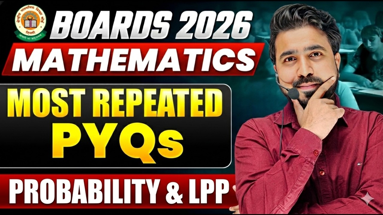 PROBABILITY & LPP | MOST REPEATED PYQs | CBSE BOARD 2026 🔥