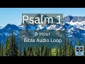 Psalm 1 Audio Loop | 8 Hours of Scripture Reading | The Word of Truth Media