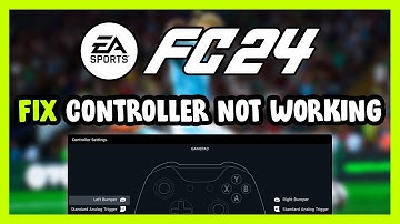 FIX EA SPORTS FC 24 Controller/Gamepad Not Working on PC