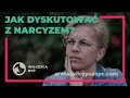 JAK DYSKUTOWAĆ Z NARCYZEM?