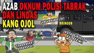 AZAB OKNUM POLISI PELAKU TABRAK & LINDAS DRIVER OJOL!! | SINETRON AZAB