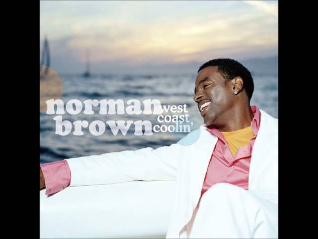 Norman Brown - West Coast Coolin'