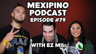 Mexipino Podcast #79 - Ez Mil, Filipino Rapper Who Signed to Eminem & Dr. Dre