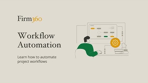 Workflow Automation in Firm360