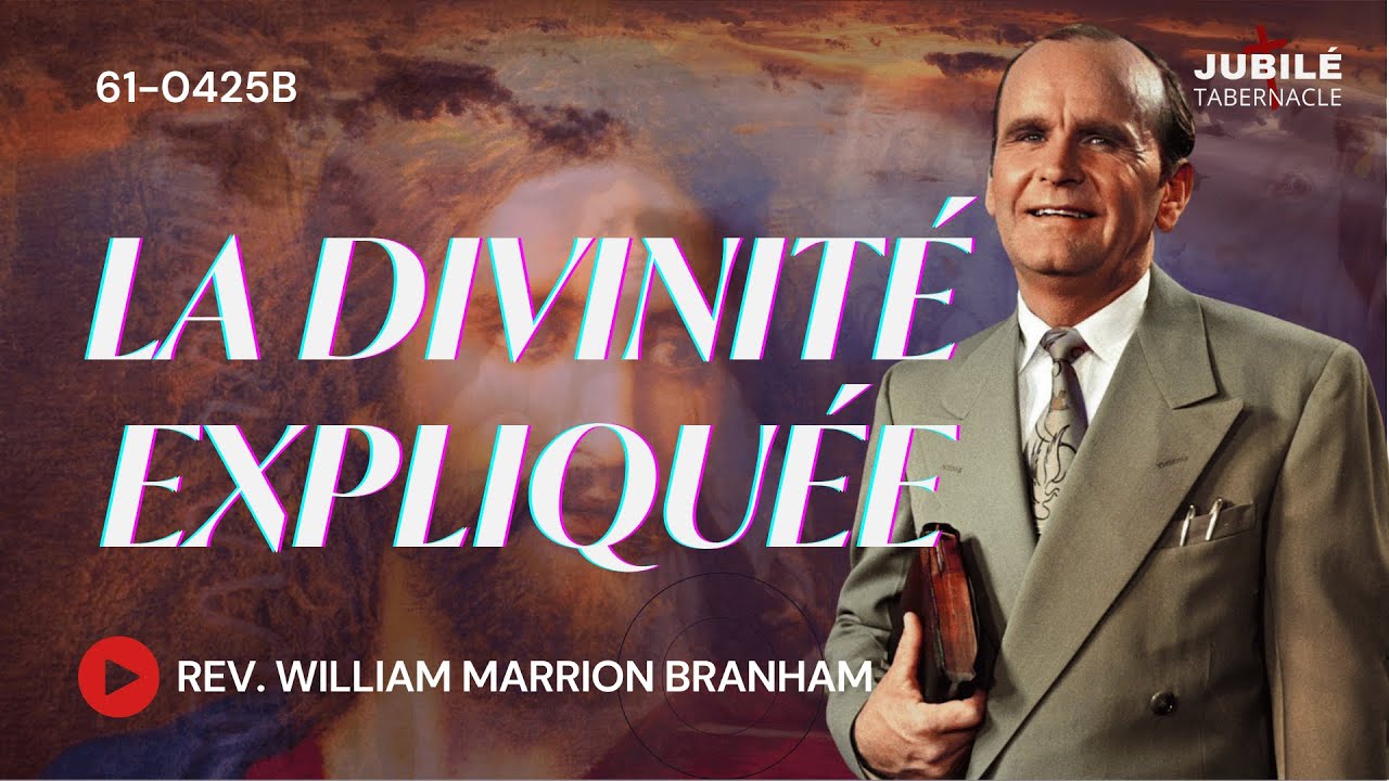 61-0425B - La Divinité expliquée | Prophète William Marrion Branham