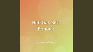 Hati Gak Bisa Bohong