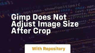 gimp does not adjust image size after crop