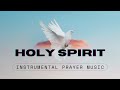 Instrumental Prayer Music - Holy Spirit