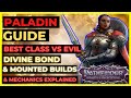 Pathfinder wotr  paladin guide the best class vs evil with divine bond  mounted builds