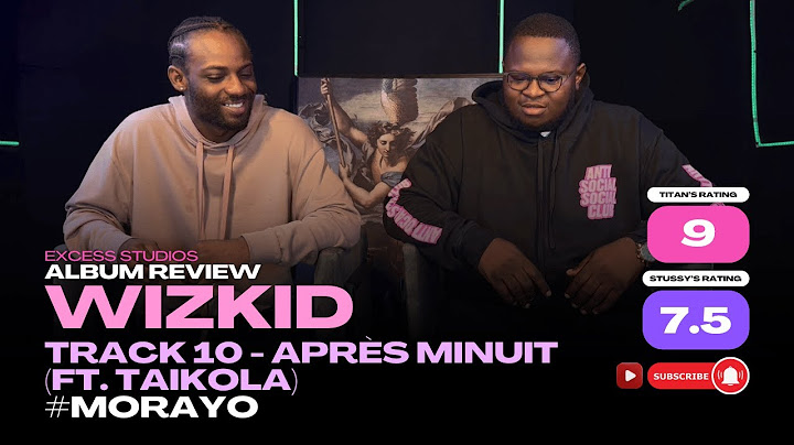 APRES MINUIT - TRACK 10 | MORAYO ALBUM REVIEW | WIZKID