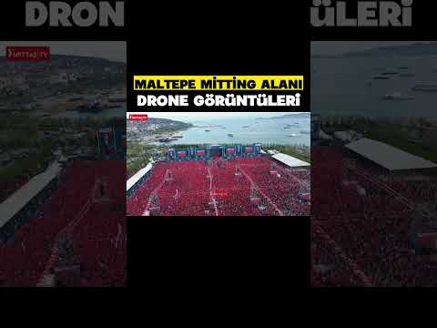 Maltepe Miting Alanının Drone ile çekilmiş görüntüleri