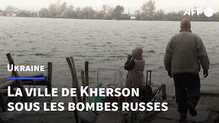 Ukraine: libérée, la ville de Kherson maintenant sous les obus des Russes | AFP